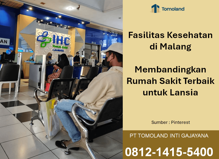 Fasilitas Kesehatan di Malang: Membandingkan Rumah Sakit Terbaik untuk Lansia