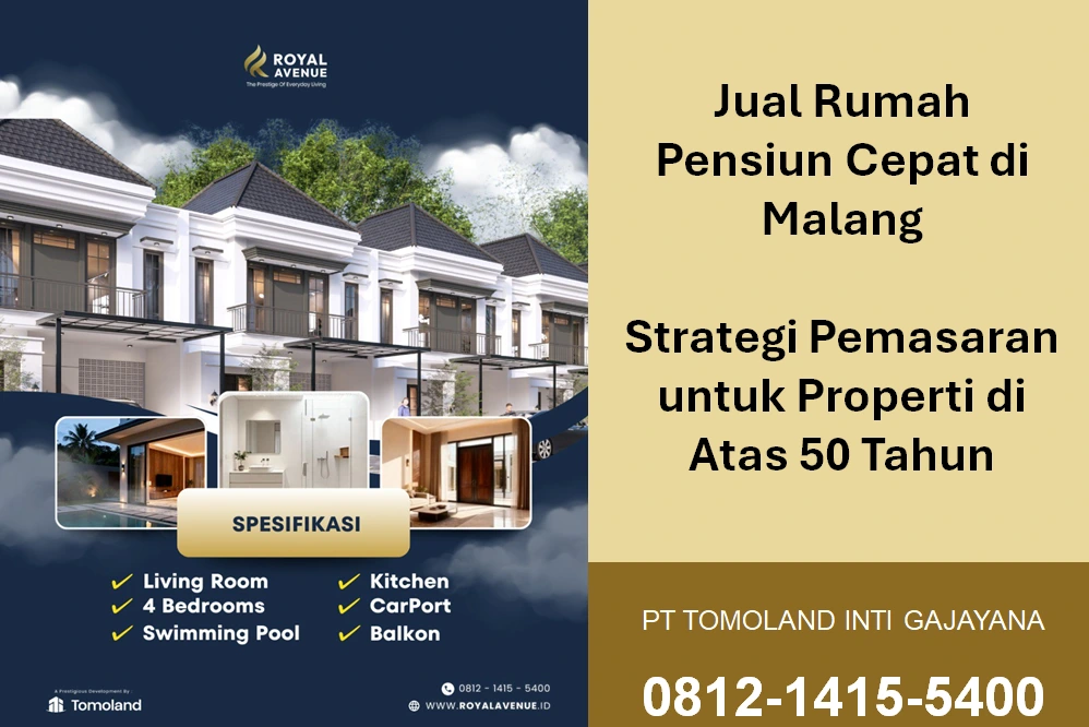 Jual Rumah Pensiun Cepat di Malang: Strategi Pemasaran untuk Properti di Atas 50 Tahun