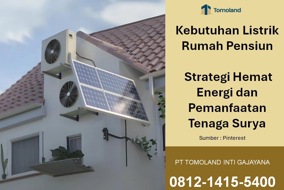 Kebutuhan Listrik Rumah Pensiun: Strategi Hemat Energi dan Pemanfaatan Tenaga Surya