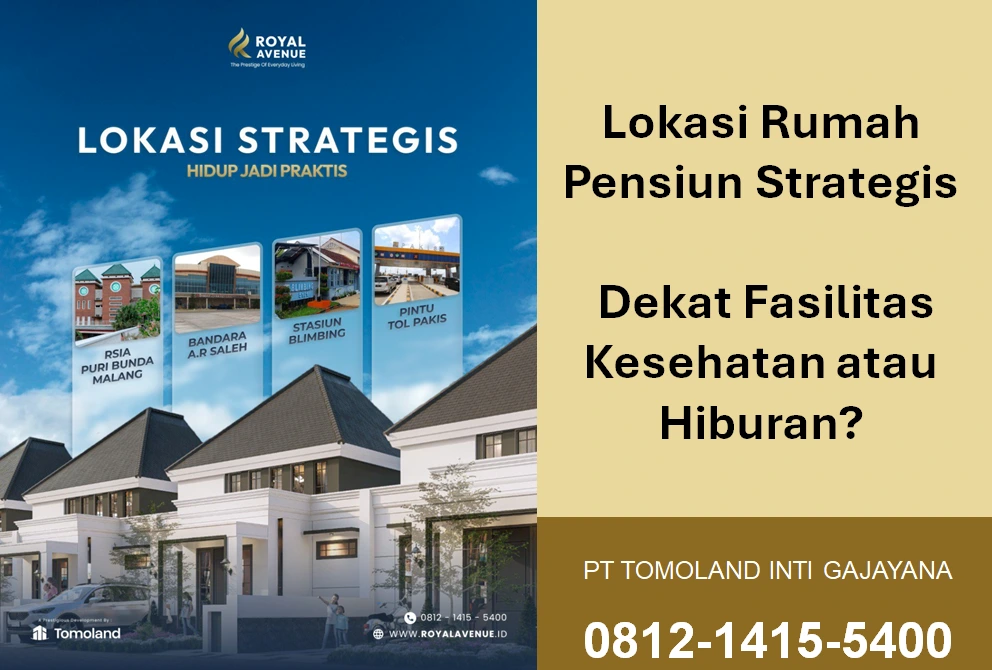 Lokasi Rumah Pensiun Strategis di Malang: Dekat Fasilitas Kesehatan atau Hiburan?