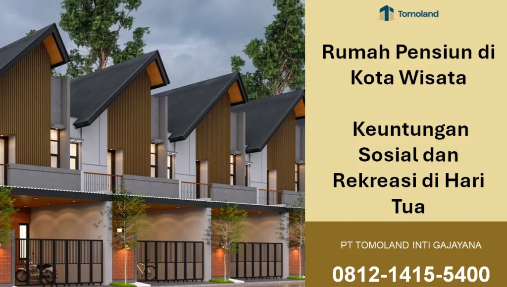Rumah Pensiun di Kota Wisata Batu & Malang: Keuntungan Sosial dan Rekreasi di Hari Tua