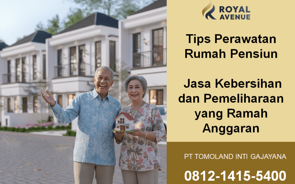 Tips Perawatan Rumah Pensiun: Jasa Kebersihan dan Pemeliharaan yang Ramah Anggaran