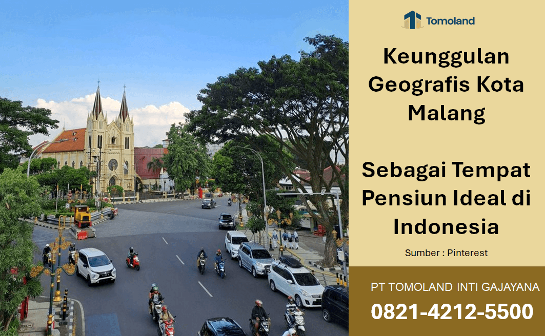 Keunggulan Geografis Kota Malang sebagai Tempat Pensiun Ideal di Indonesia