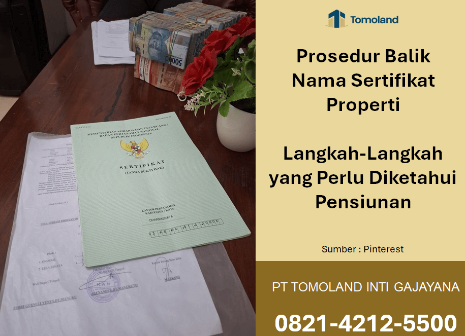 Prosedur Balik Nama Sertifikat Properti: Langkah-Langkah yang Perlu Diketahui Pensiunan