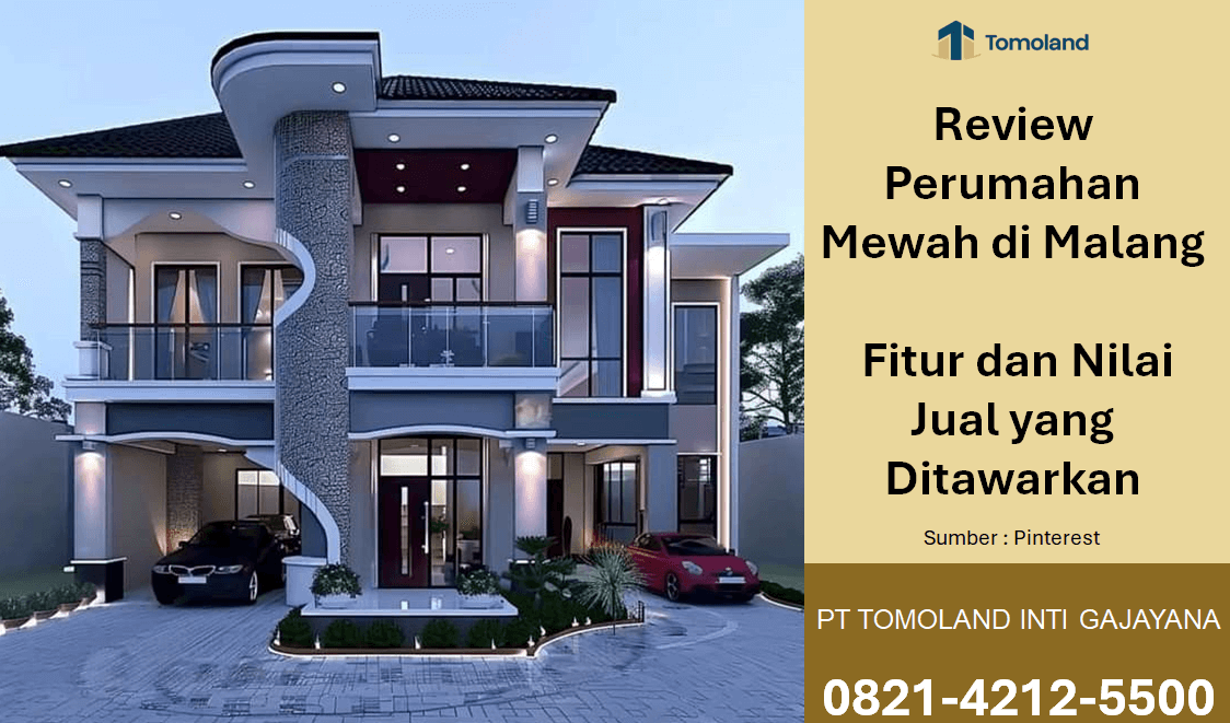 Review Perumahan Mewah di Malang: Fitur dan Nilai Jual yang Ditawarkan