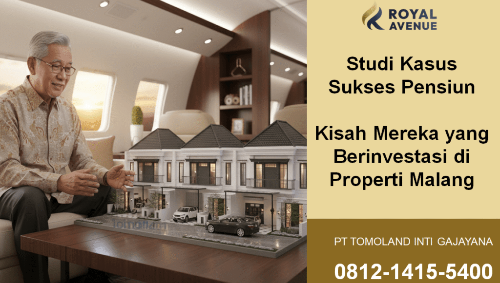 Studi Kasus Sukses Pensiun: Kisah Mereka yang Berinvestasi di Properti Malang