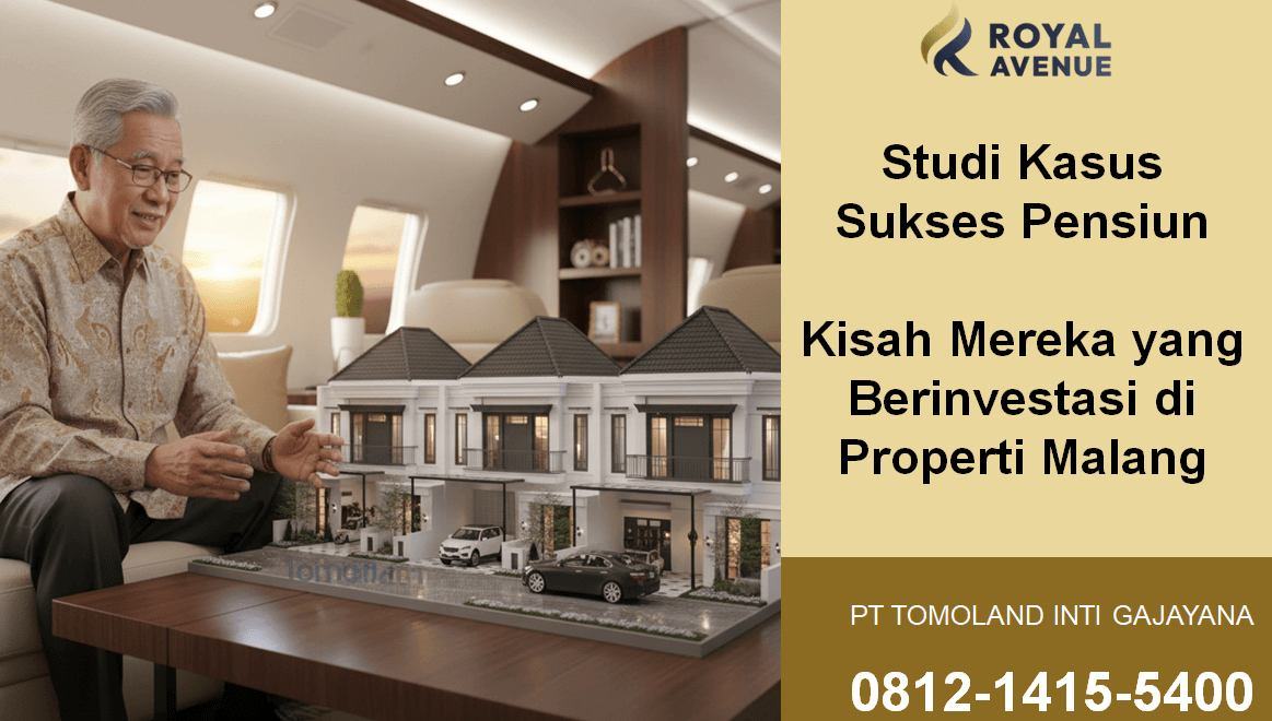 Studi Kasus Sukses Pensiun: Kisah Mereka yang Berinvestasi di Properti Malang