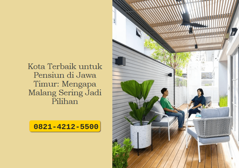 Kota Terbaik untuk Pensiun di Jawa Timur: Mengapa Malang Sering Jadi Pilihan