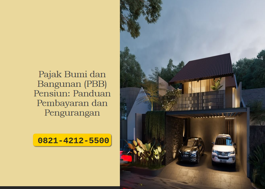 Pajak Bumi dan Bangunan (PBB) Pensiun: Panduan Pembayaran dan Pengurangan