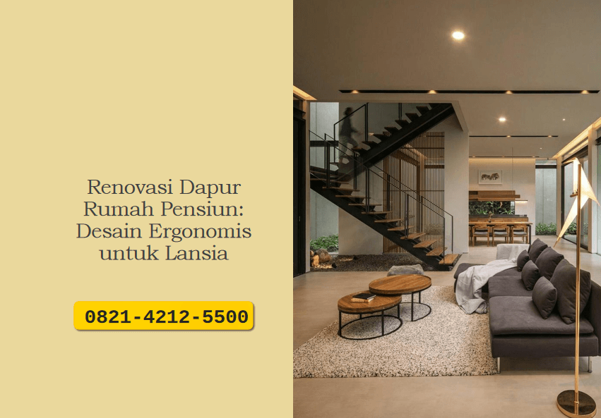 Renovasi Dapur Rumah Pensiun: Desain Ergonomis untuk Lansia