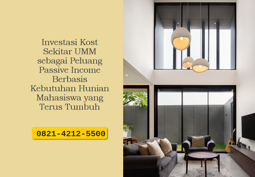 Investasi Kost Sekitar UMM sebagai Peluang Passive Income Berbasis Kebutuhan Hunian Mahasiswa yang Terus Tumbuh