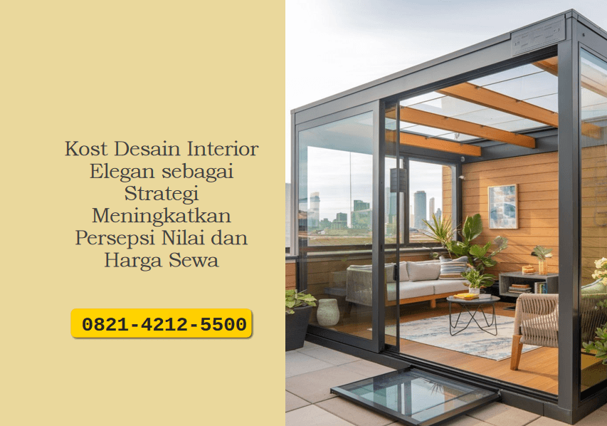 Kost Desain Interior Elegan sebagai Strategi Meningkatkan Persepsi Nilai dan Harga Sewa