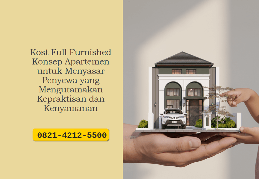 Kost Full Furnished Konsep Apartemen untuk Menyasar Penyewa yang Mengutamakan Kepraktisan dan Kenyamanan