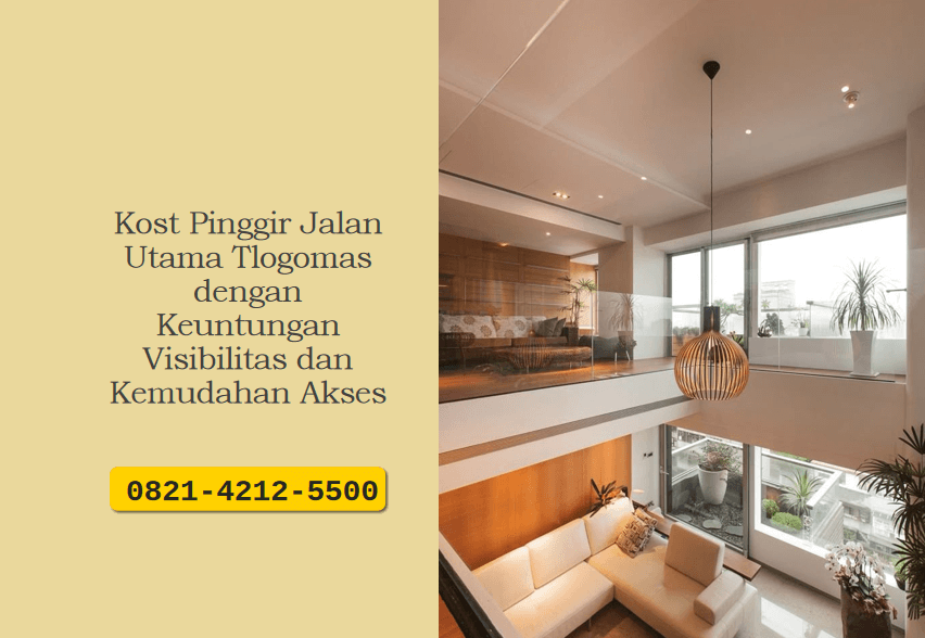 Kost pinggir jalan utama Tlogomas tawarkan visibilitas tinggi dan akses mudah. Investasi properti strategis di Malang dengan potensi kenaikan nilai tanah pesat.