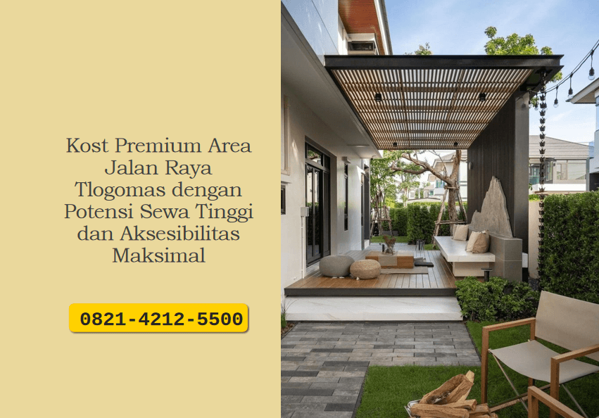 Kost Premium Area Jalan Raya Tlogomas dengan Potensi Sewa Tinggi dan Aksesibilitas Maksimal