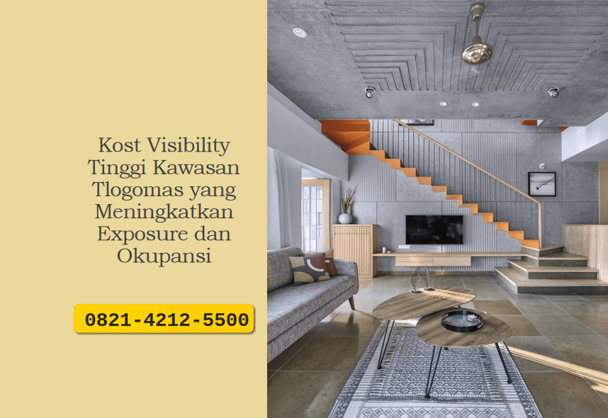 Kost Visibility Tinggi Kawasan Tlogomas yang Meningkatkan Exposure dan Okupansi