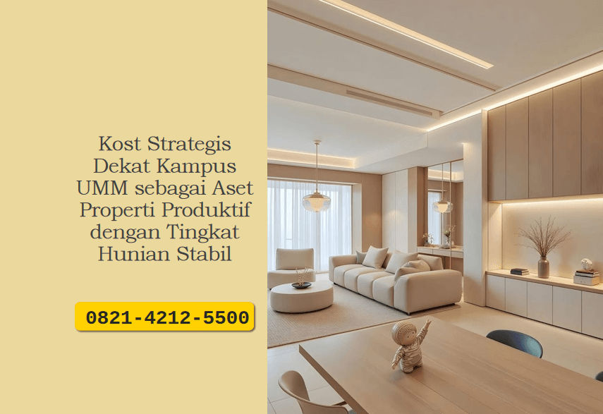 Kost Strategis Dekat Kampus UMM sebagai Aset Properti Produktif dengan Tingkat Hunian Stabil