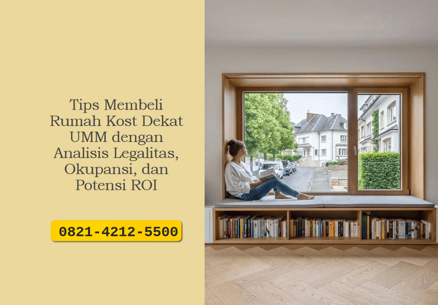 Tips Membeli Rumah Kost Dekat UMM dengan Analisis Legalitas, Okupansi, dan Potensi ROI
