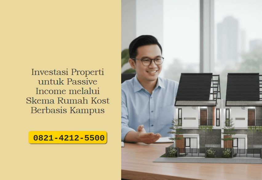 Investasi Properti untuk Passive Income melalui Skema Rumah Kost Berbasis Kampus