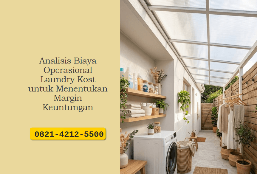 Analisis Biaya Operasional Laundry Kost untuk Menentukan Margin Keuntungan