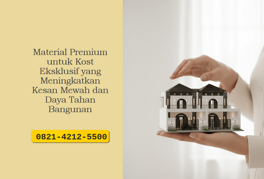 Meta Deskripsi Tingkatkan nilai investasi dengan material premium untuk kost eksklusif yang menjamin daya tahan bangunan serta menciptakan kesan mewah yang abadi.