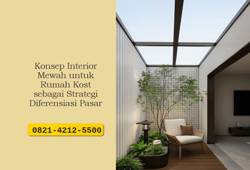 Konsep Interior Mewah untuk Rumah Kost sebagai Strategi Diferensiasi Pasar