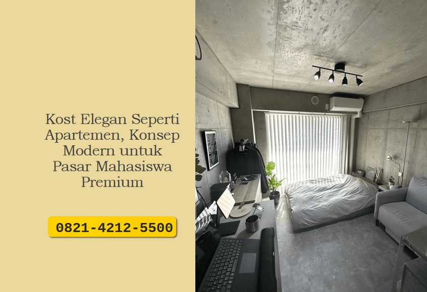 Kost Elegan Seperti Apartemen, Konsep Modern untuk Pasar Mahasiswa Premium