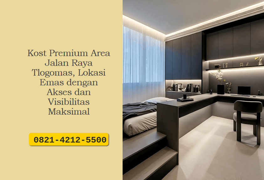 Kost Premium Area Jalan Raya Tlogomas, Lokasi Emas dengan Akses dan Visibilitas Maksimal