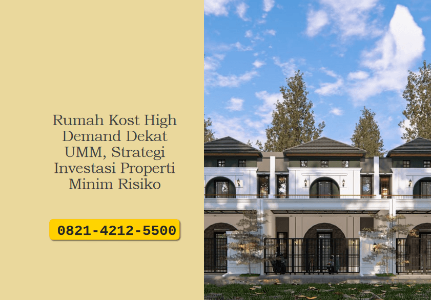 Rumah Kost High Demand Dekat UMM, Strategi Investasi Properti Minim Risiko