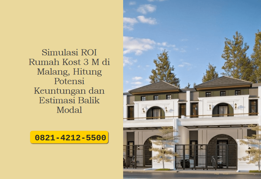 Simulasi ROI Rumah Kost 3 M di Malang, Hitung Potensi Keuntungan dan Estimasi Balik Modal