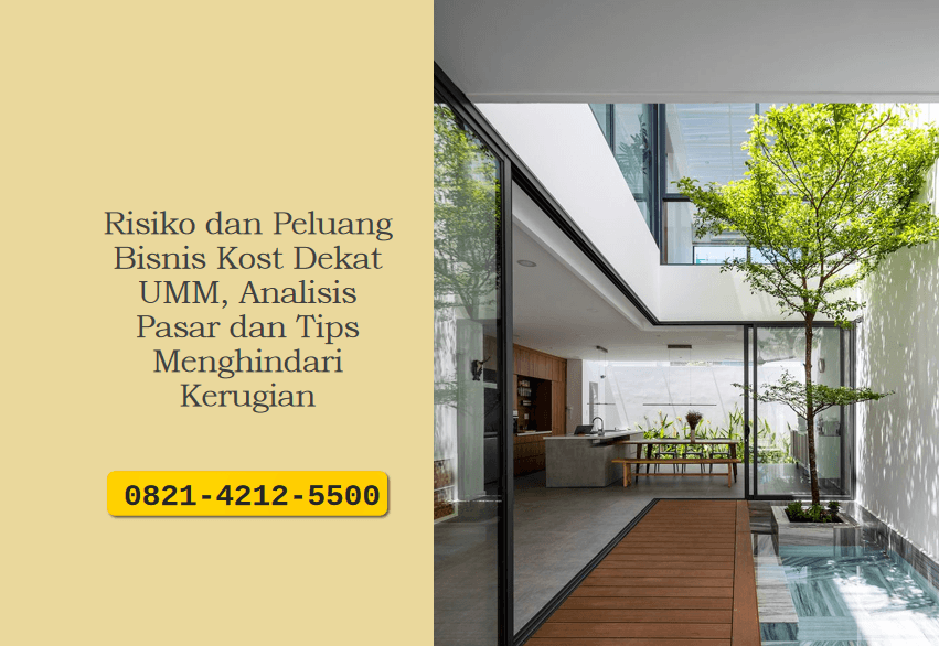 Risiko dan Peluang Bisnis Kost Dekat UMM, Analisis Pasar dan Tips Menghindari Kerugian