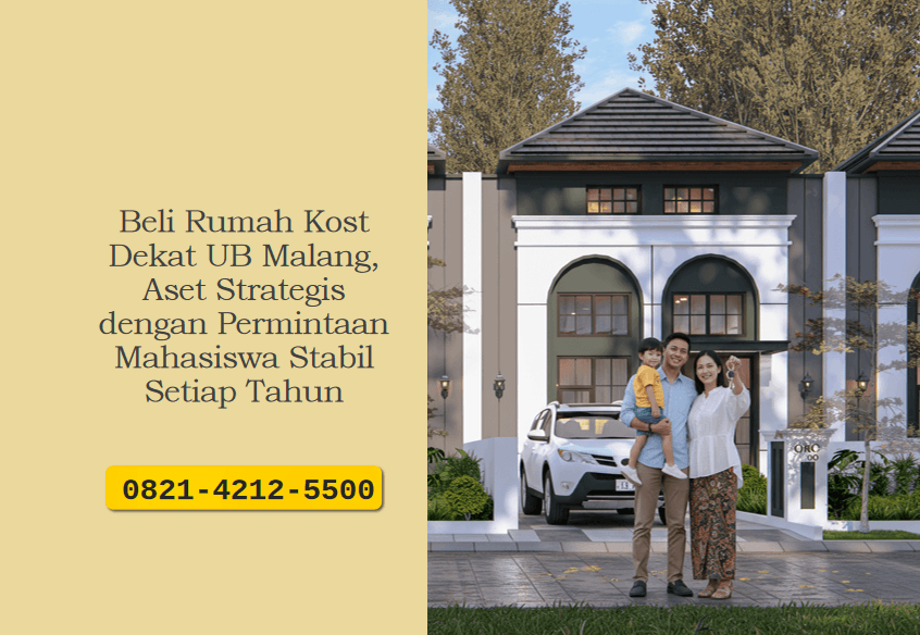 Beli Rumah Kost Dekat UB Malang, Aset Strategis dengan Permintaan Mahasiswa Stabil Setiap Tahun