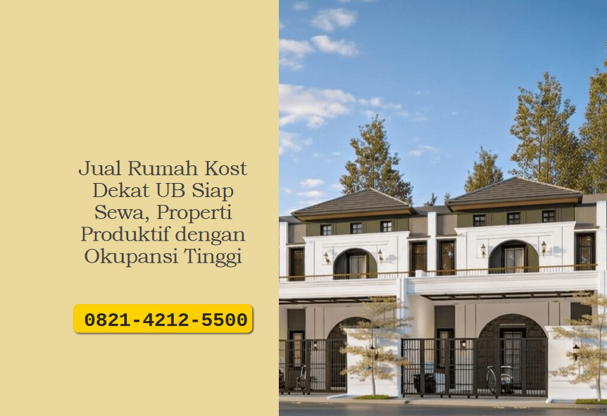 Jual Rumah Kost Dekat UB Siap Sewa, Properti Produktif dengan Okupansi Tinggi