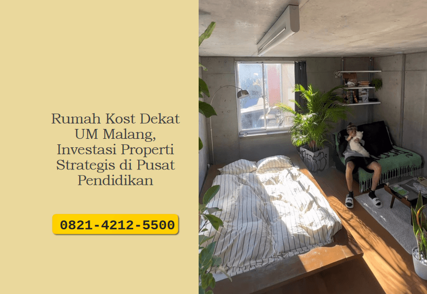 Rumah Kost Dekat UM Malang, Investasi Properti Strategis di Pusat Pendidikan