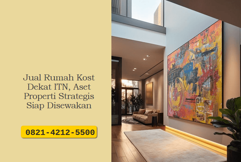 Jual Rumah Kost Dekat ITN, Aset Properti Strategis Siap Disewakan