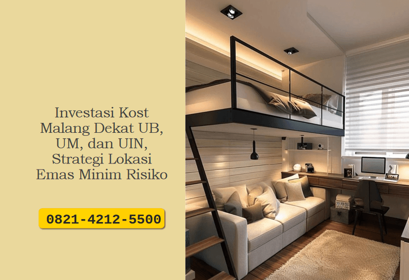 Investasi Kost Malang Dekat UB, UM, dan UIN, Strategi Lokasi Emas Minim Risiko
