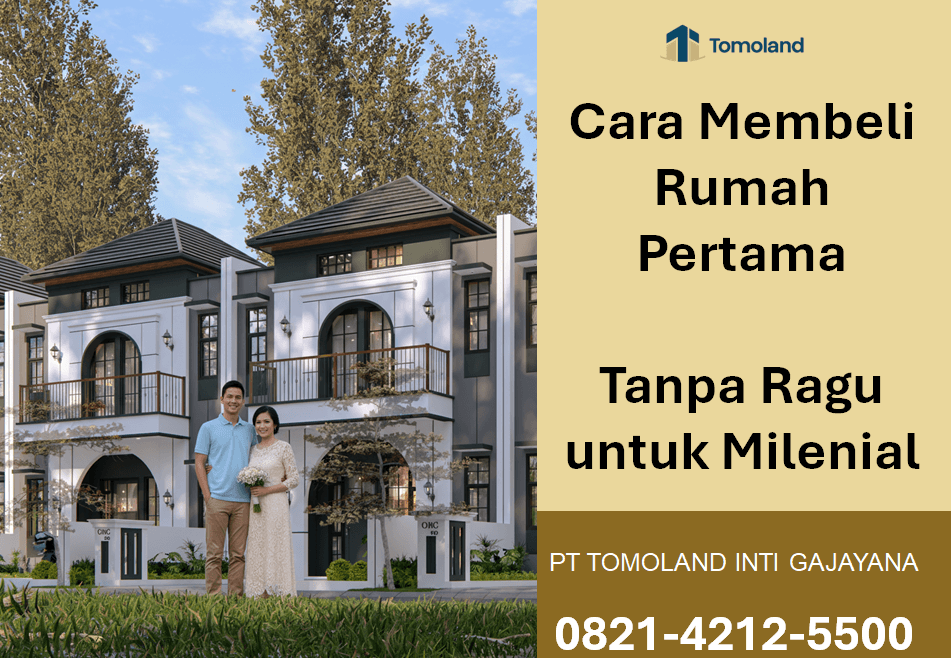 Cara Membeli Rumah Pertama Tanpa Ragu untuk Generasi Milenial