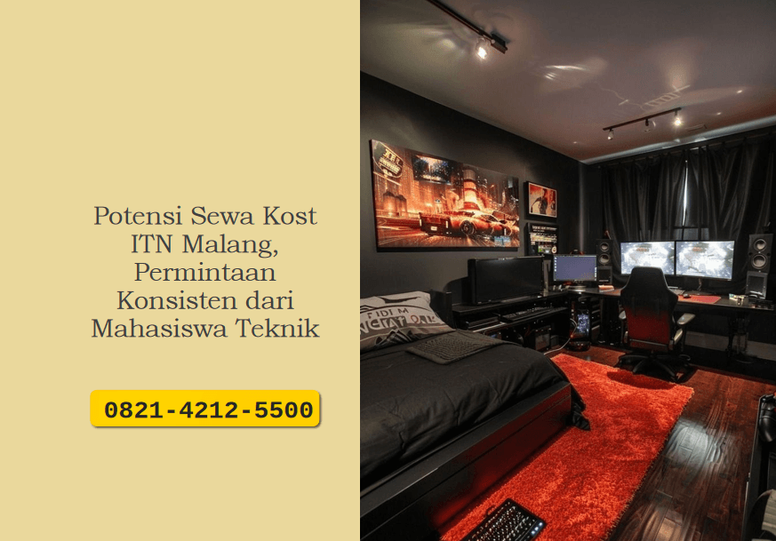 Potensi Sewa Kost ITN Malang, Permintaan Konsisten dari Mahasiswa Teknik
