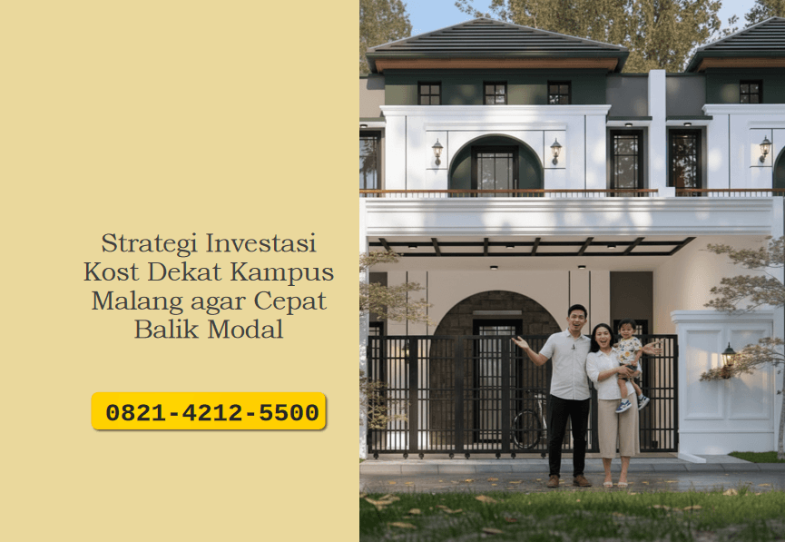 Strategi Investasi Kost Dekat Kampus Malang agar Cepat Balik Modal