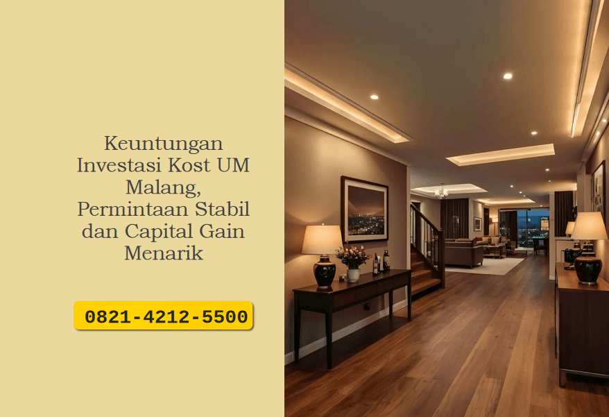 Keuntungan Investasi Kost UM Malang, Permintaan Stabil dan Capital Gain Menarik