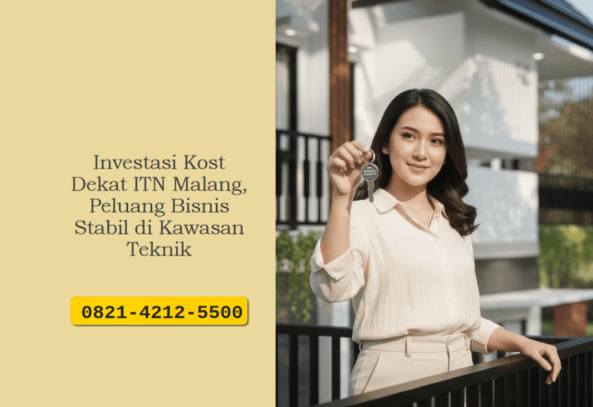 Investasi Kost Dekat ITN Malang, Peluang Bisnis Stabil di Kawasan Teknik