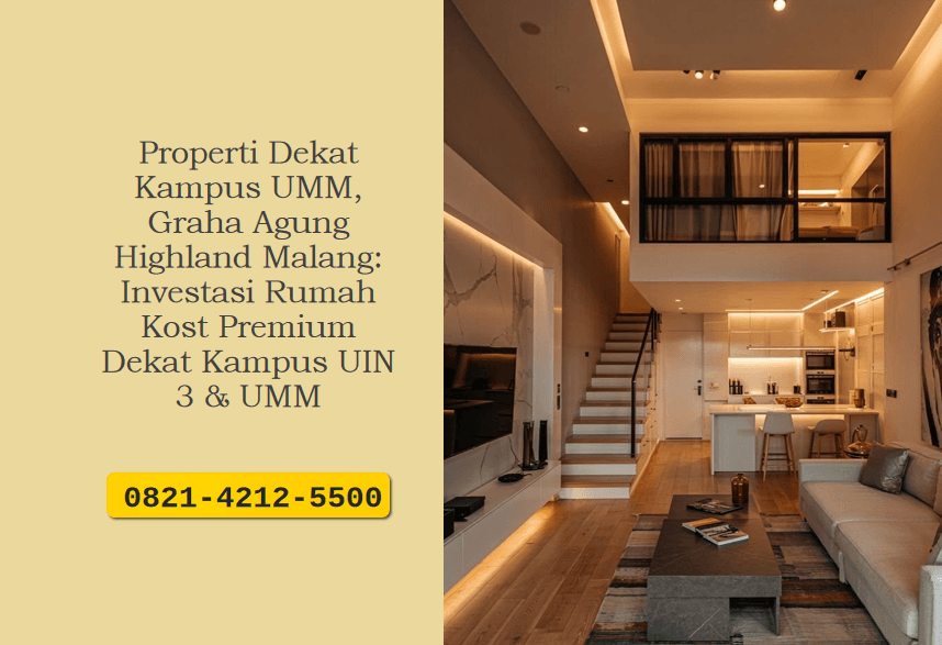 Properti Dekat Kampus UMM, Graha Agung Highland Malang: Investasi Rumah Kost Premium Dekat Kampus UIN 3 & UMM