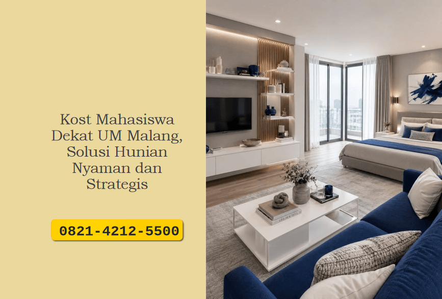 Kost Mahasiswa Dekat UM Malang, Solusi Hunian Nyaman dan Strategis