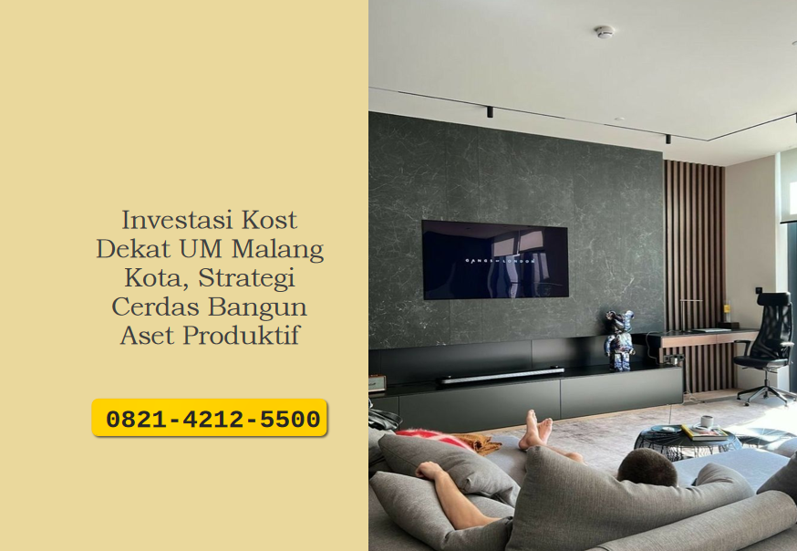 Investasi Kost Dekat UM Malang Kota, Strategi Cerdas Bangun Aset Produktif