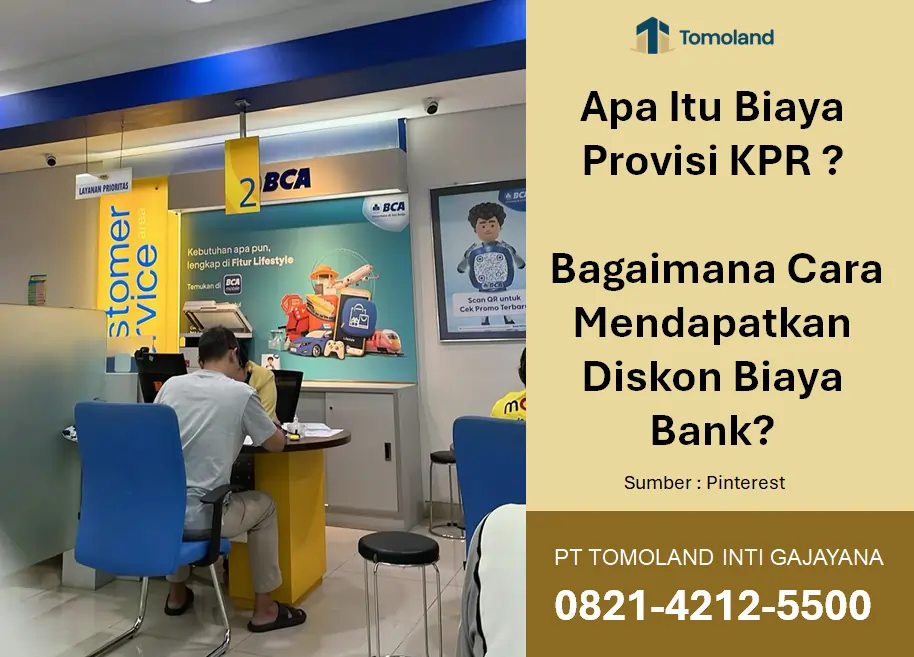 Apa Itu Biaya Provisi KPR dan Cara Mendapatkan Diskon Biaya Bank