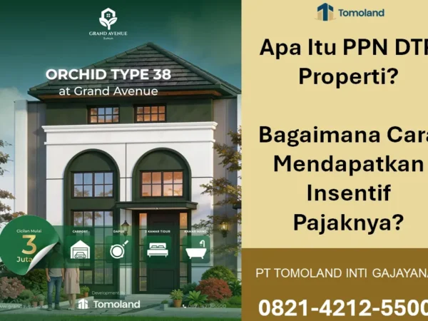 Apa Itu PPN DTP Properti? Bagaimana Cara Mendapatkan Insentif Pajaknya?