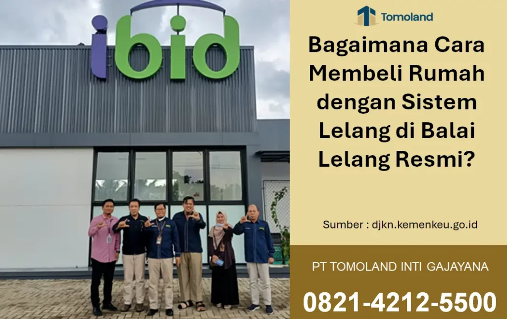 Bagaimana Cara Membeli Rumah dengan Sistem Lelang di Balai Lelang Resmi?