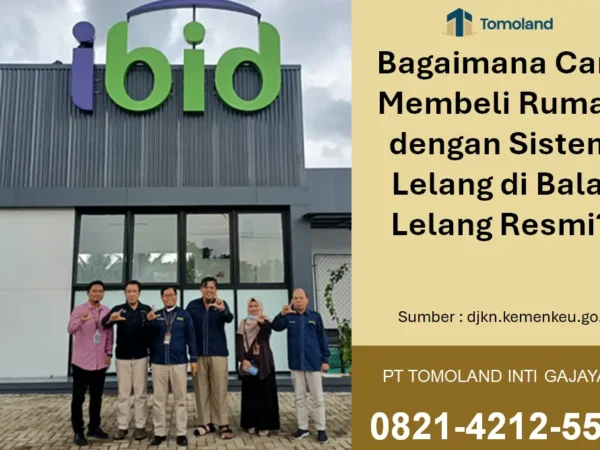Cara Membeli Rumah dengan Sistem Lelang di Balai Lelang Resmi?