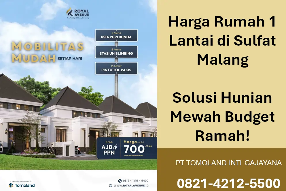 Berapa Harga Rumah 1 Lantai di Sulfat Malang? Estimasi dan Simulasi Finansial Terkini | Royal Avenue by Tomoland