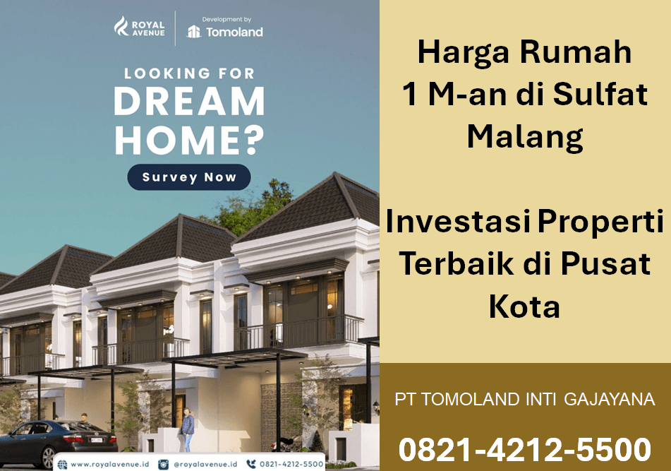 Intip Kisaran Harga Rumah 1 M-an di Sulfat Malang dan Spesifikasinya | Royal Avenue by Tomoland